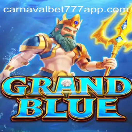 Exploring the Exciting World of GRANDBLUE: CarnavalBet777 Oficial Slots Brasil #1