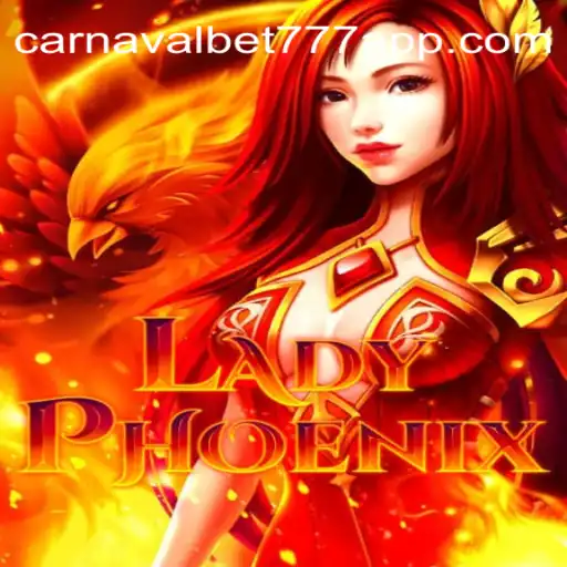 Discover the Magic of LadyPhoenix – CarnavalBet777 Oficial Slots Brasil #1